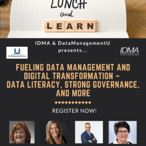 Fueling Data Management and Digital Transformation – Data Literacy, Strong Governance, and more..